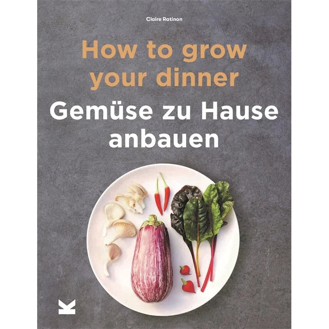 "How to Grow Your Dinner" 🌱🥕 - Dein Leitfaden für den eigenen Gemüseanbau